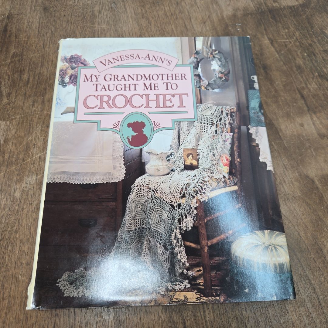 My Grandmother Taught Me to Crochet