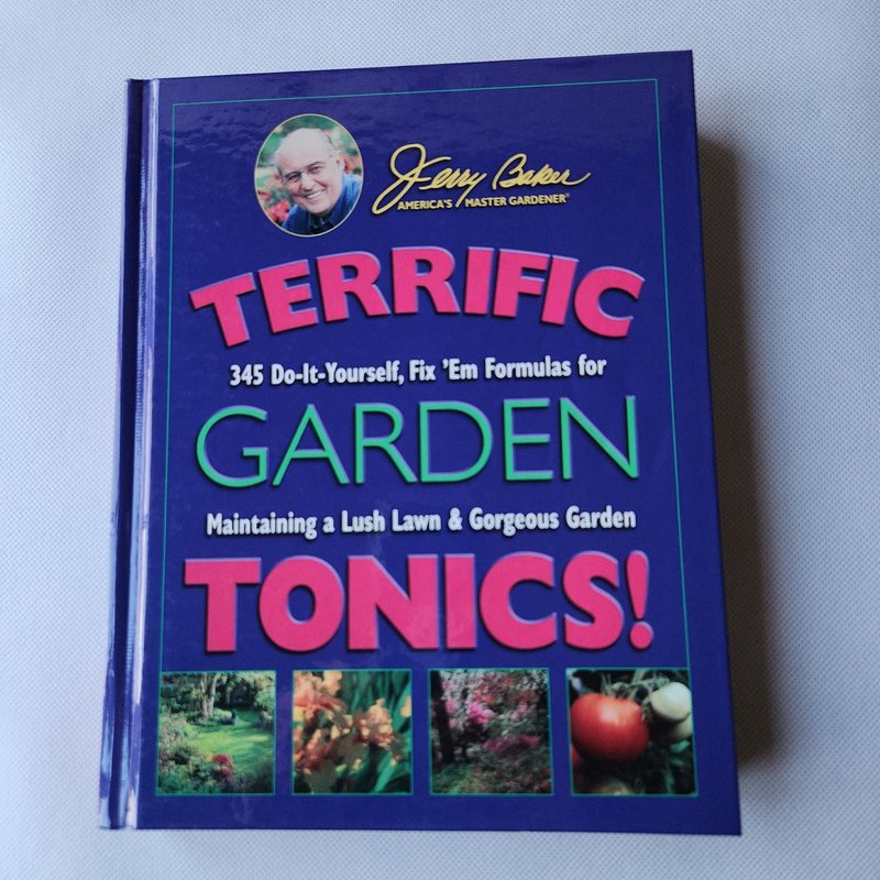 Jerry Baker's Terrific Garden Tonics!