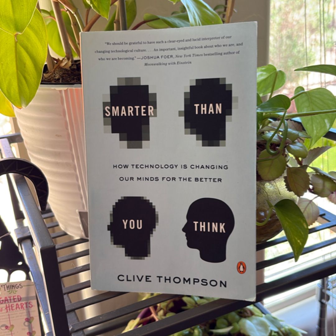 Smarter Than You Think