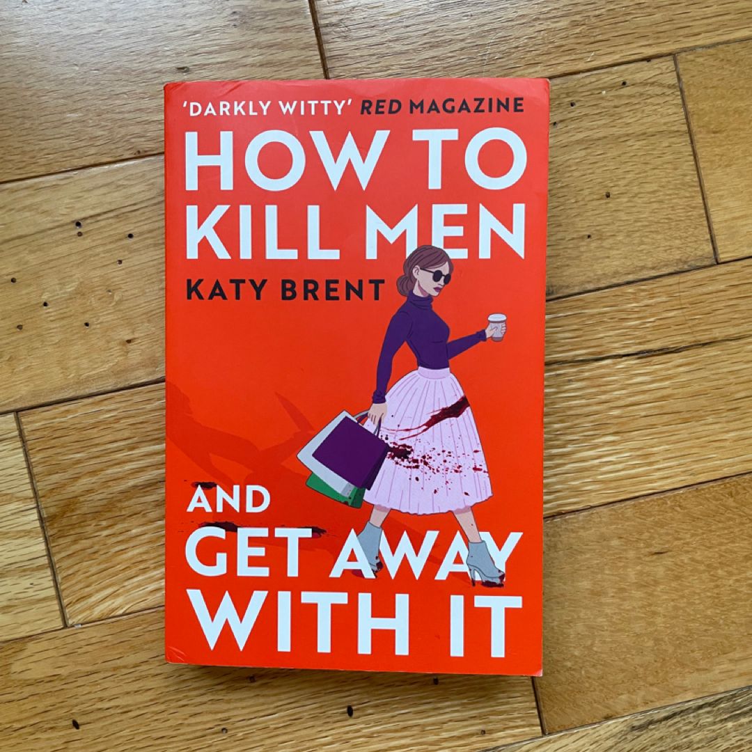 How To Kill Men and Get Away With It 