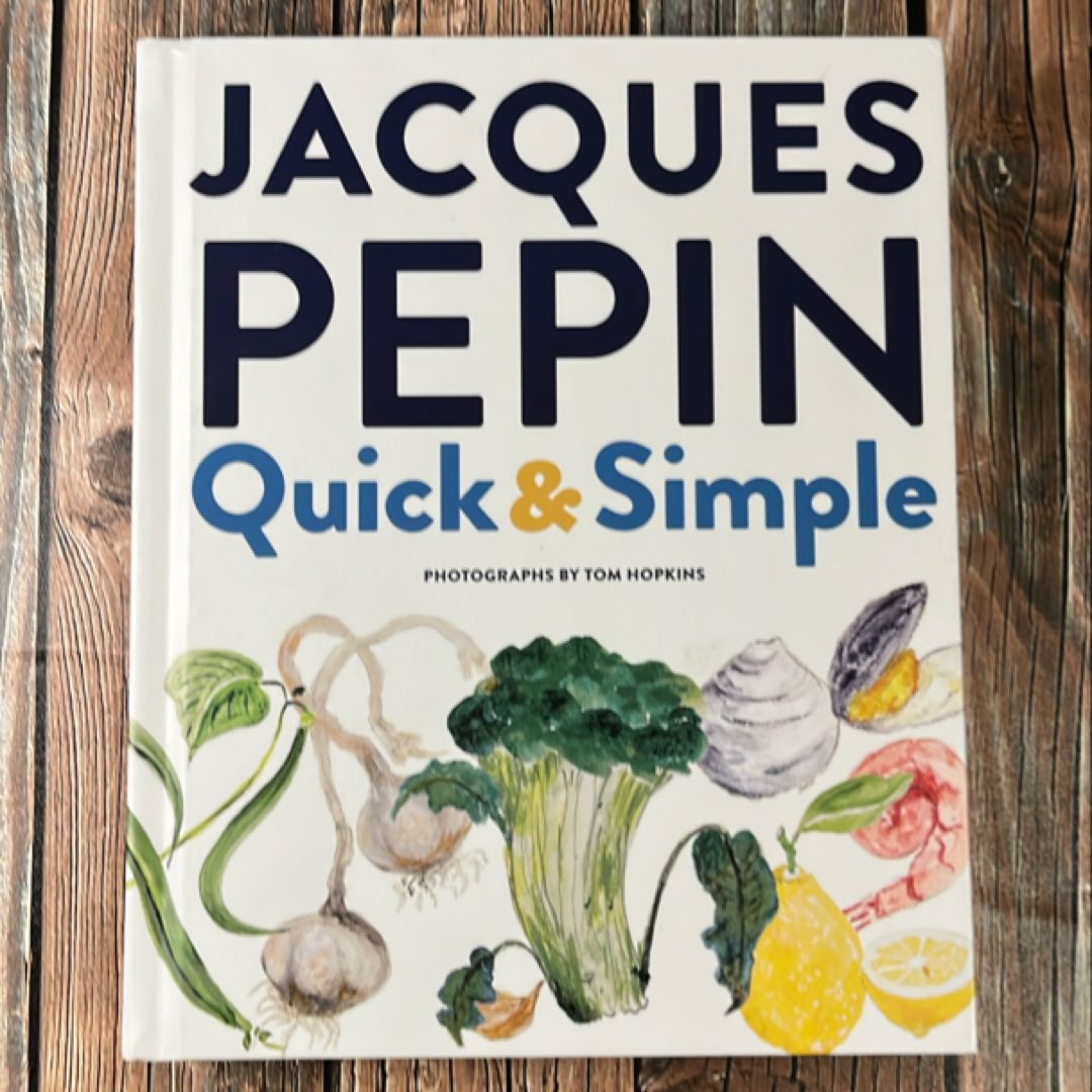 Jacques Pépin Quick and Simple