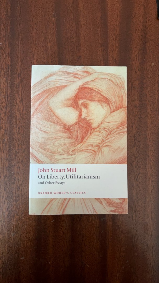 On Liberty, Utilitarianism and Other Essays