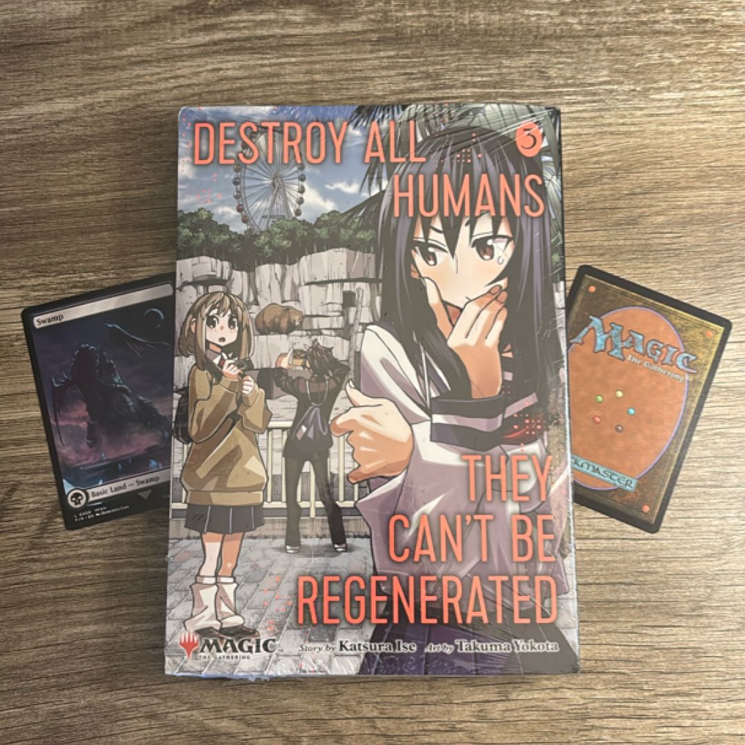 Destroy All Humans. They Can't Be Regenerated. a Magic: the Gathering Manga, Vol. 3