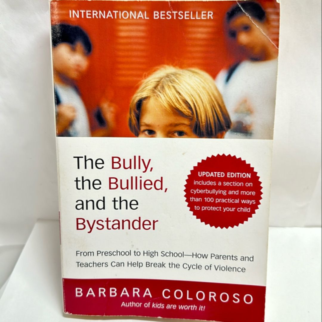 The Bully, the Bullied, and the Bystander by Barbara Coloroso