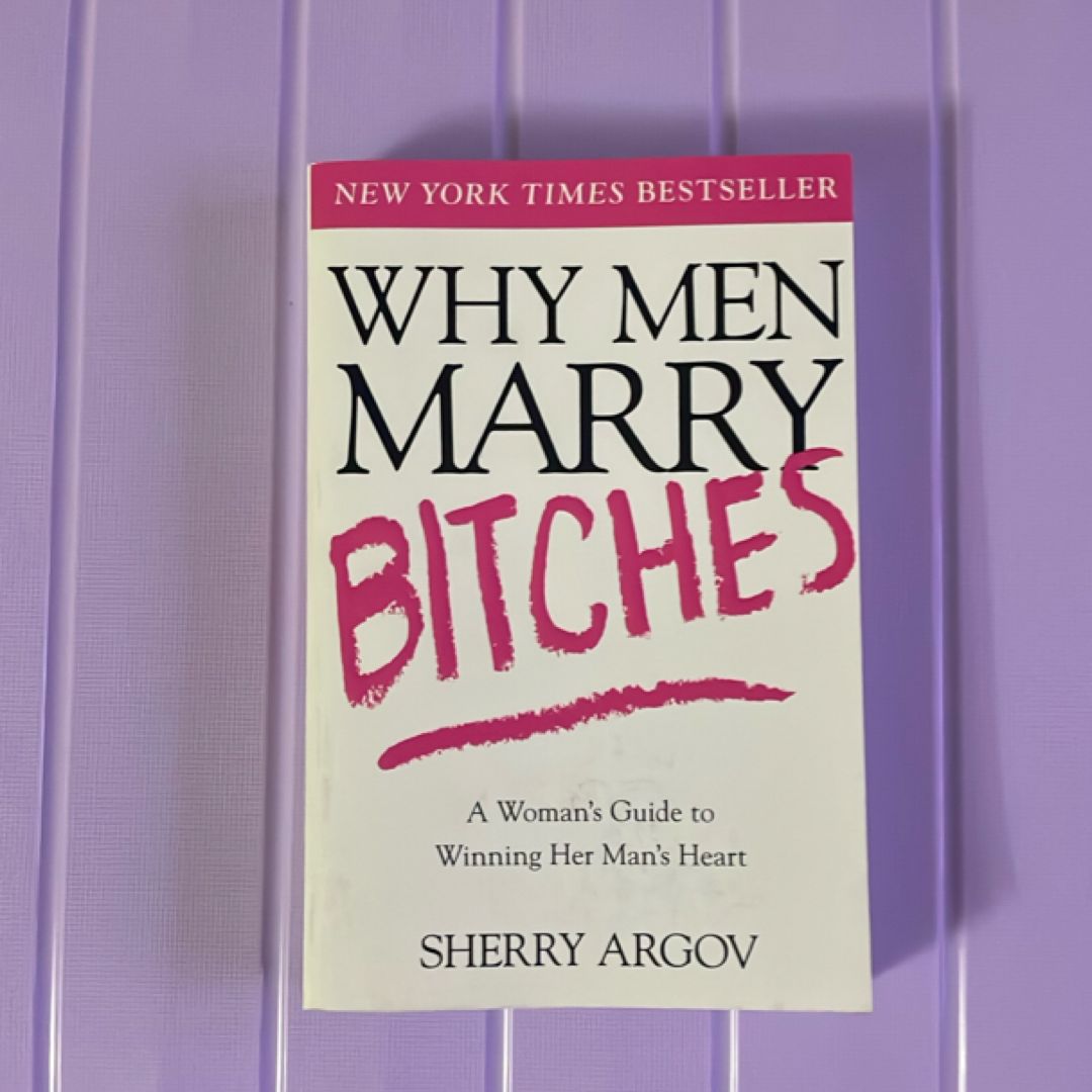 Why Men Marry Bitches