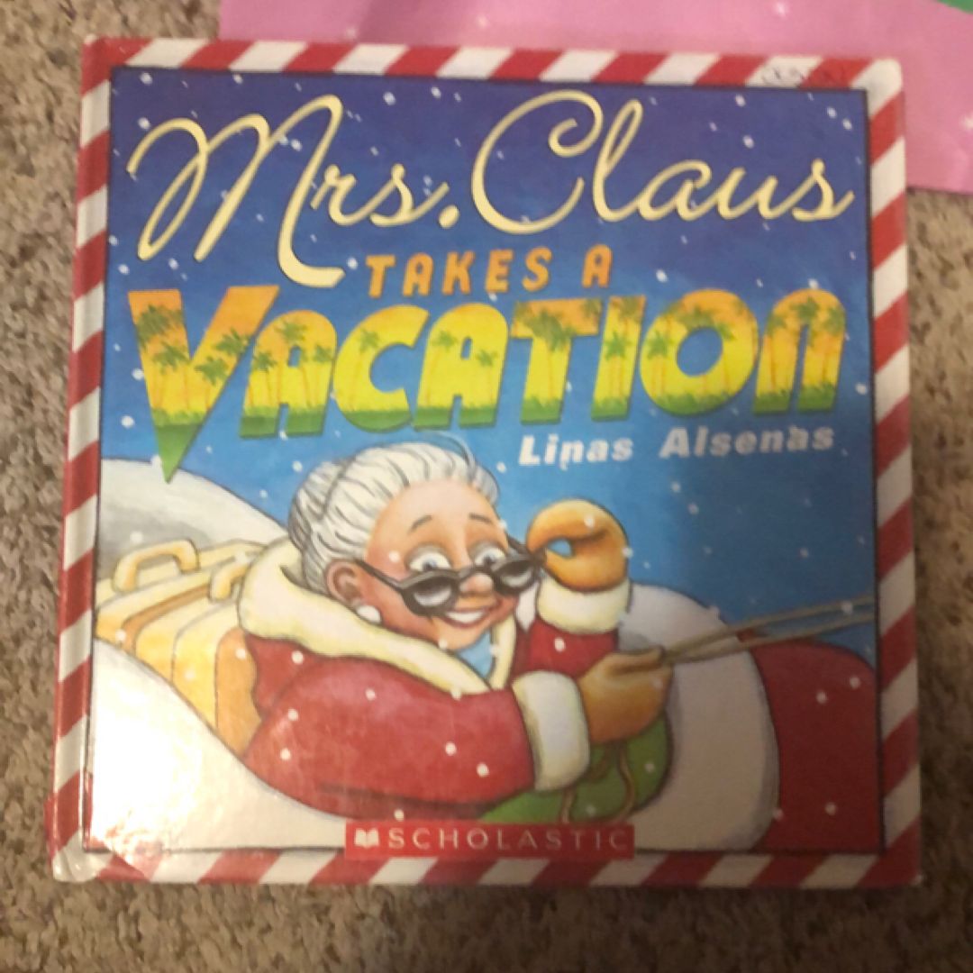 Mrs. Clause Takes a Vacation