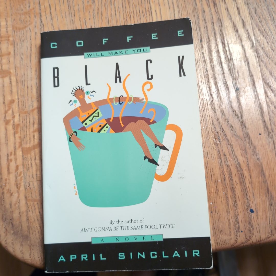Coffee Will Make You Black