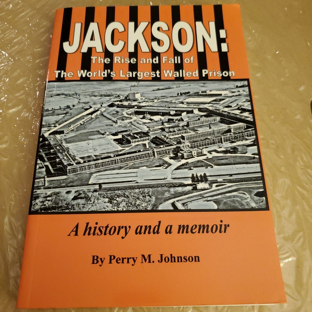 Jackson The Rise And Fall Of The World's Largest Walled Prison