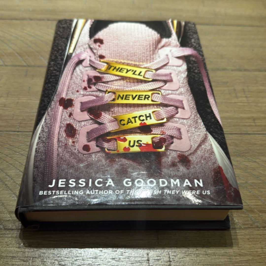 They'll Never Catch Us