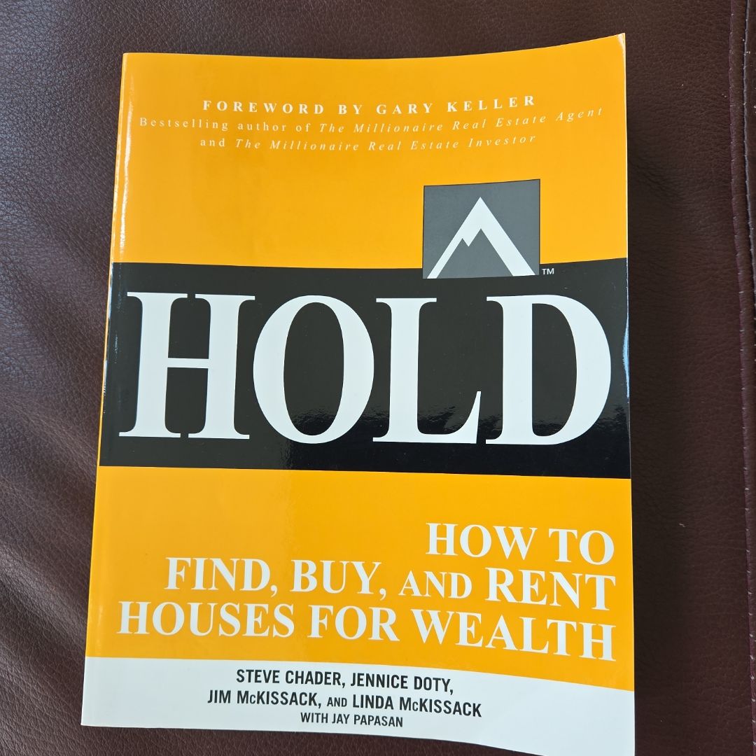 HOLD: How to Find, Buy, and Rent Houses for Wealth