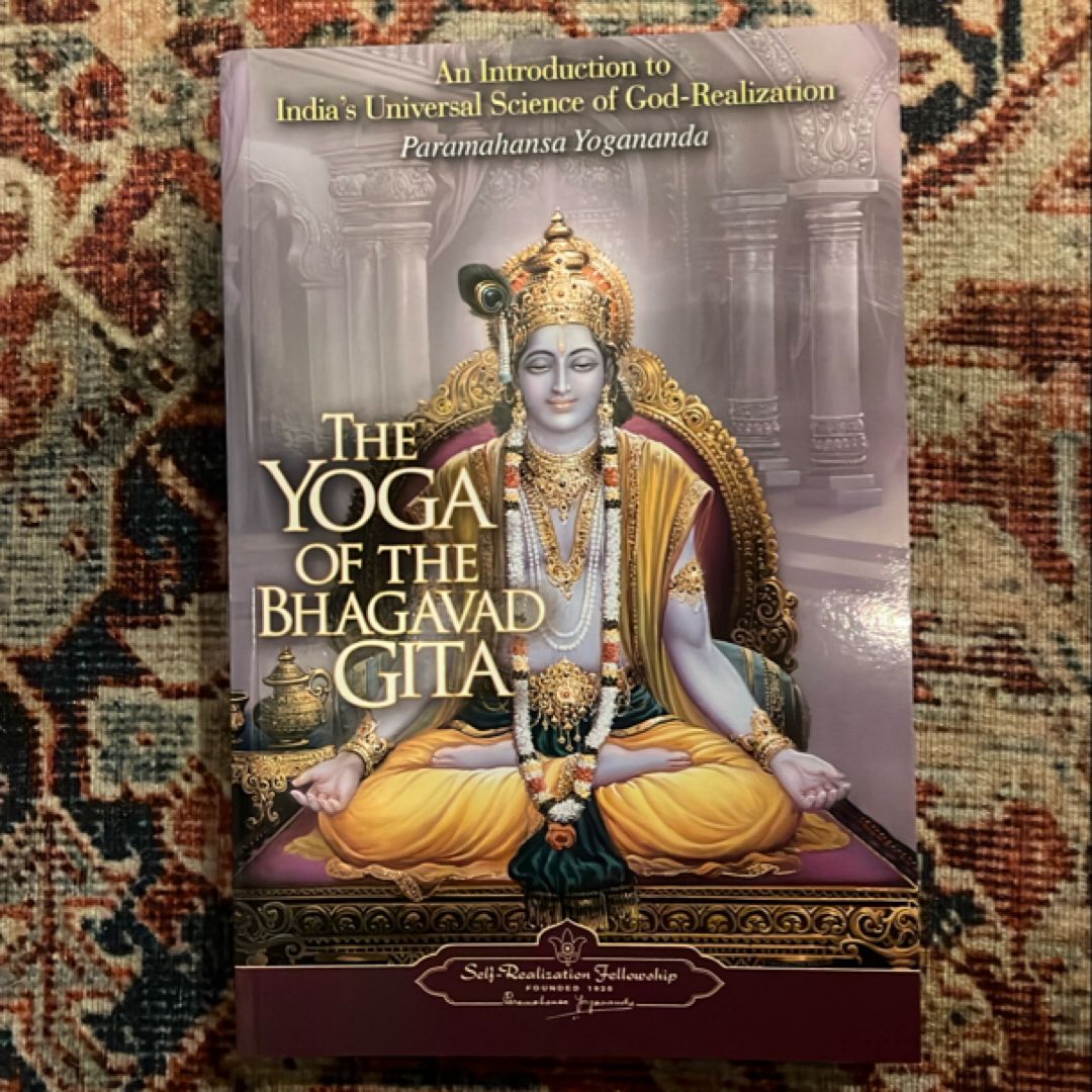 The Yoga of the Bhagavad Gita