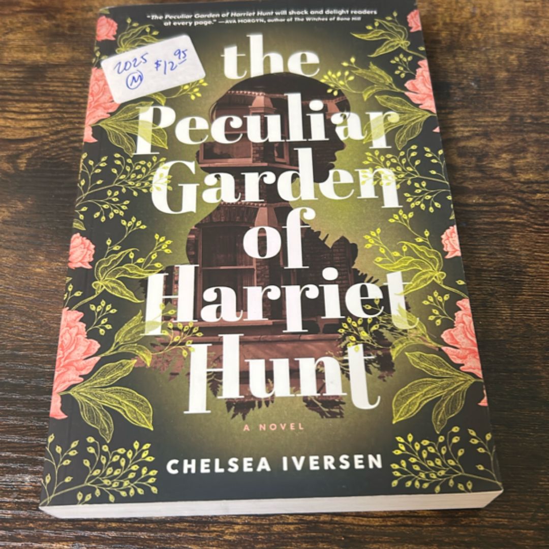 The Peculiar Garden of Harriet Hunt