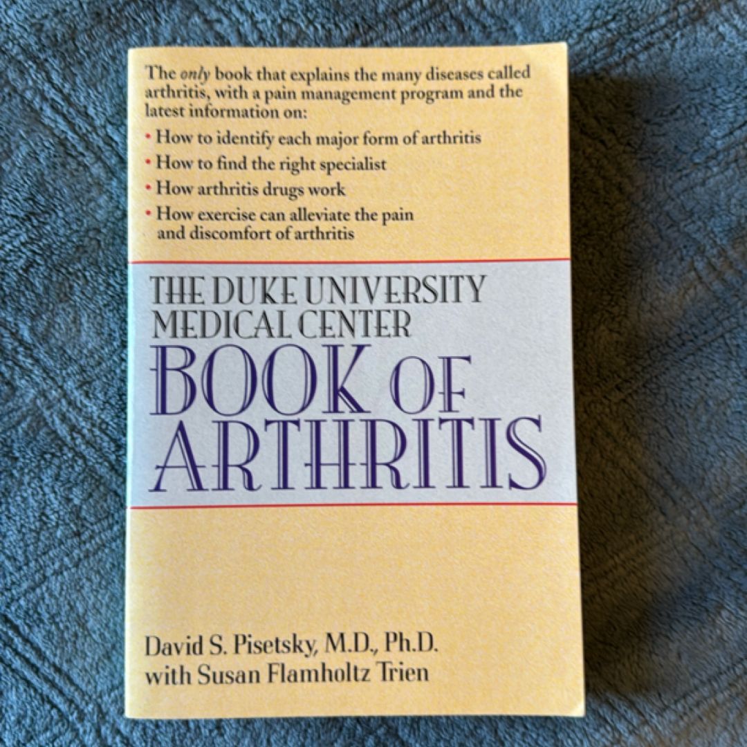 The Duke University Medical Center Book of Arthritis