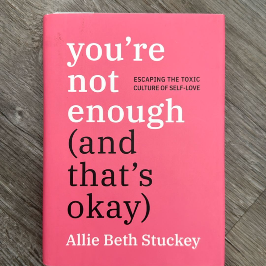 You're Not Enough (and That's Okay)