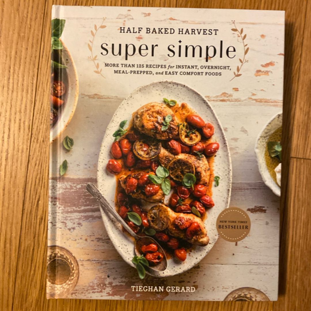 Half Baked Harvest Super Simple