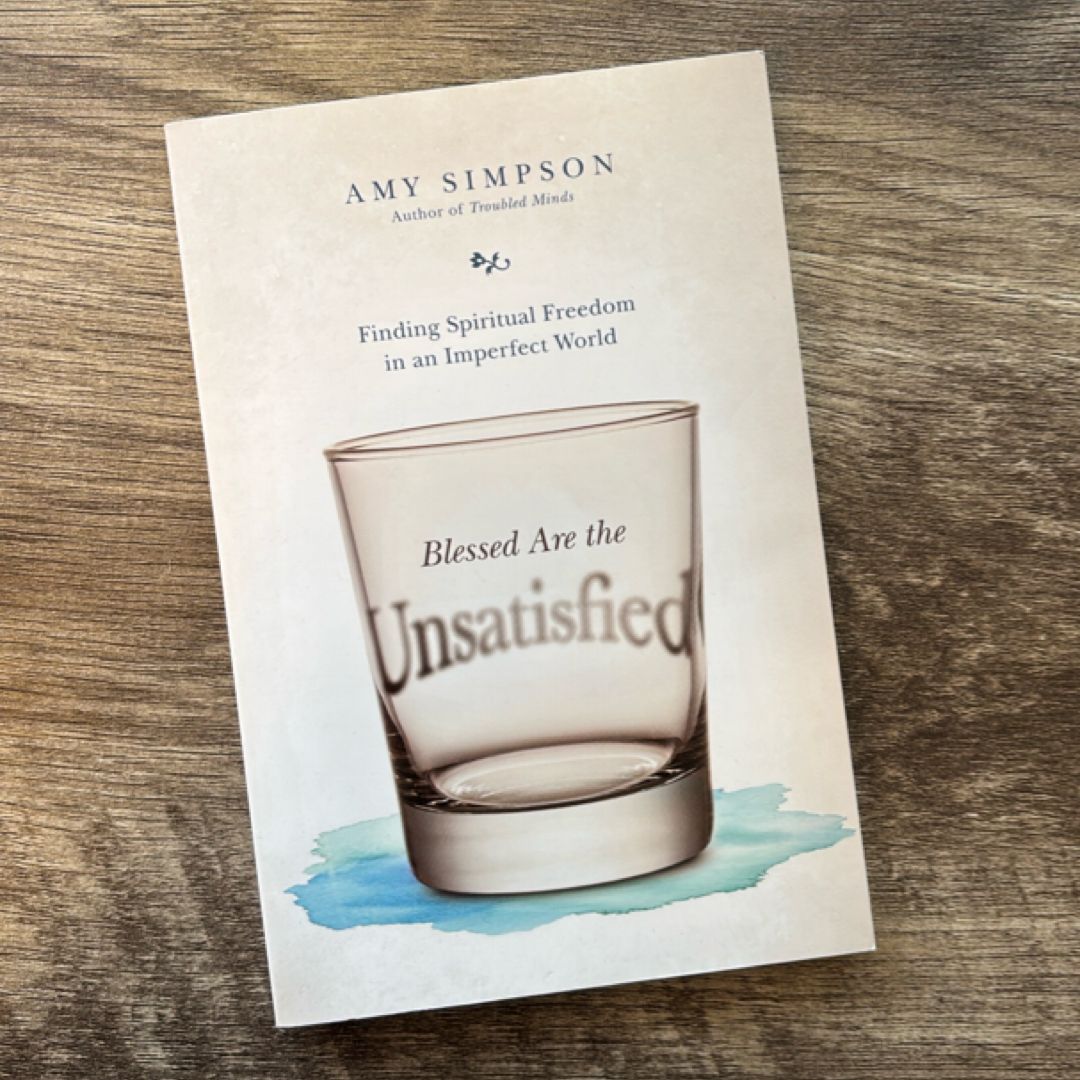 Blessed Are the Unsatisfied
