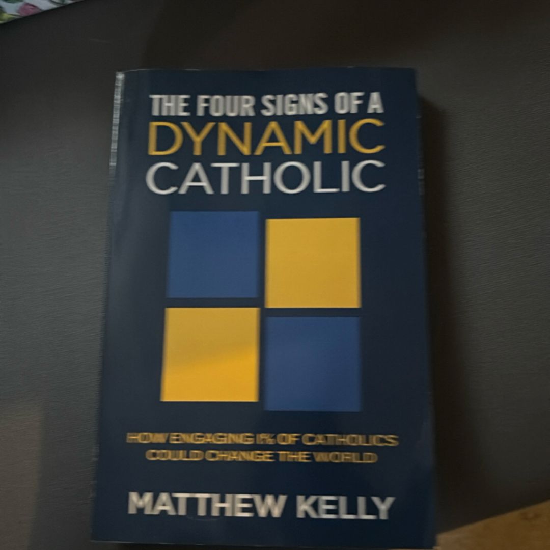 Four Signs of a Dynamic Catholic