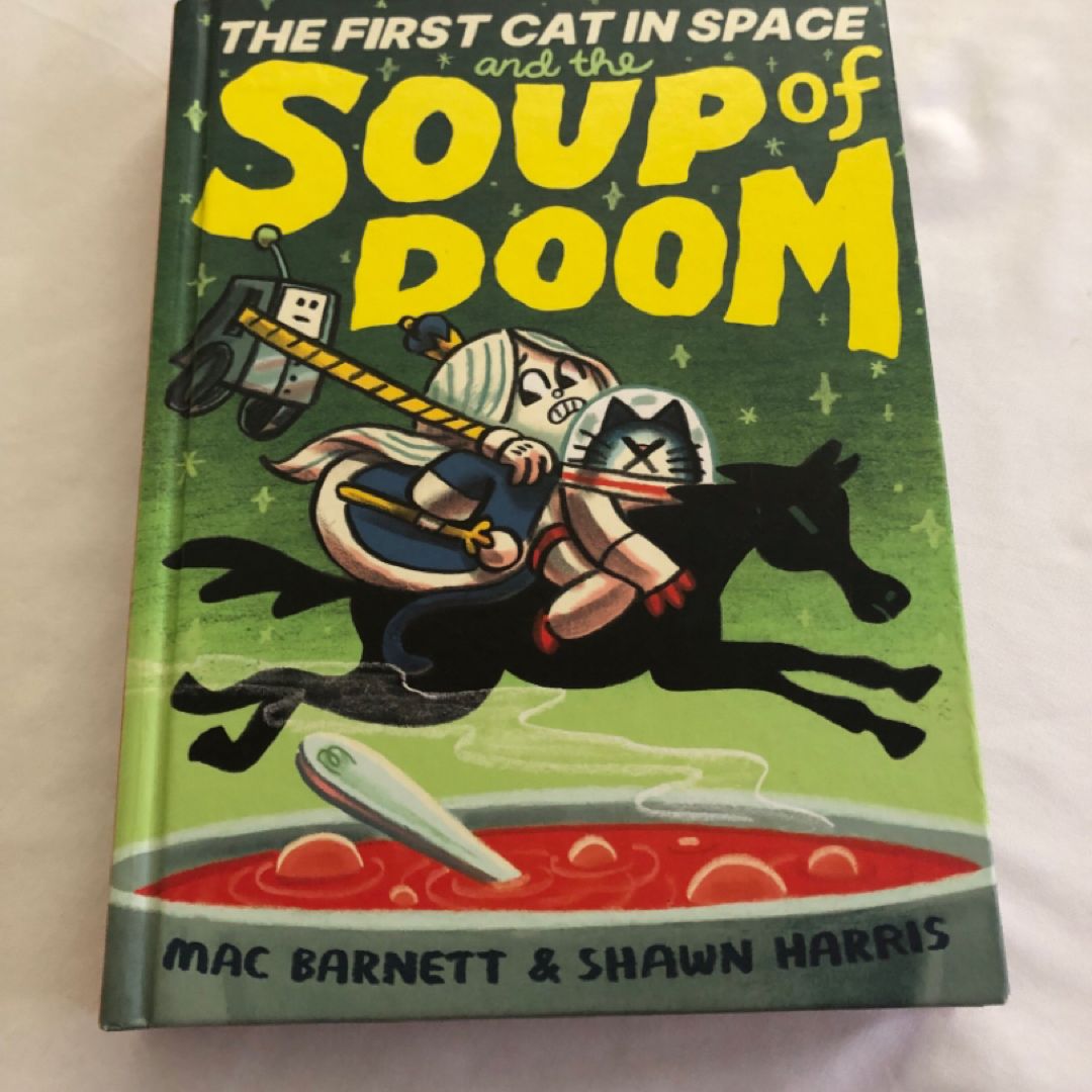 The First Cat in Space and the Soup of Doom
