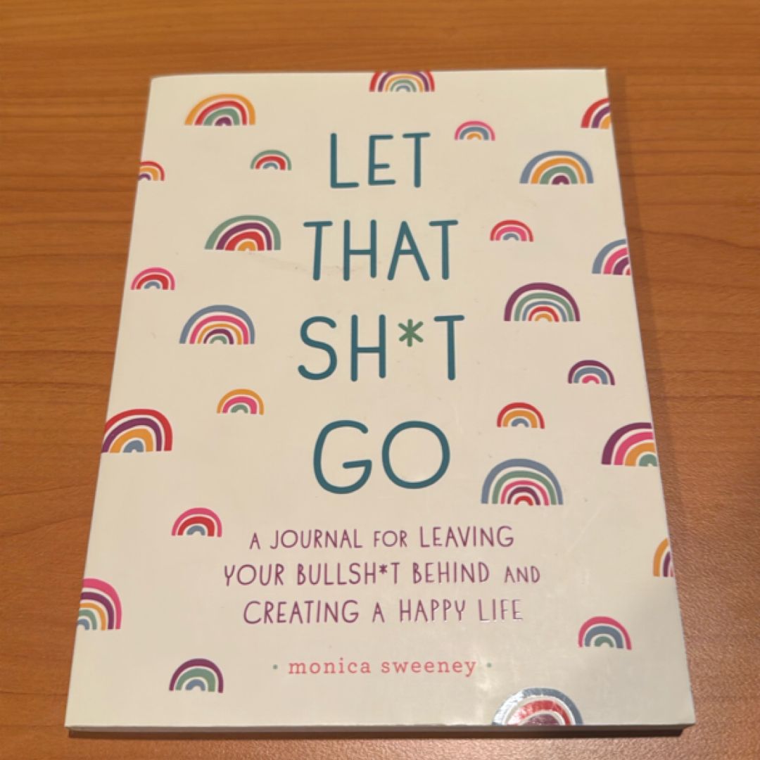 Let That Sh*t Go