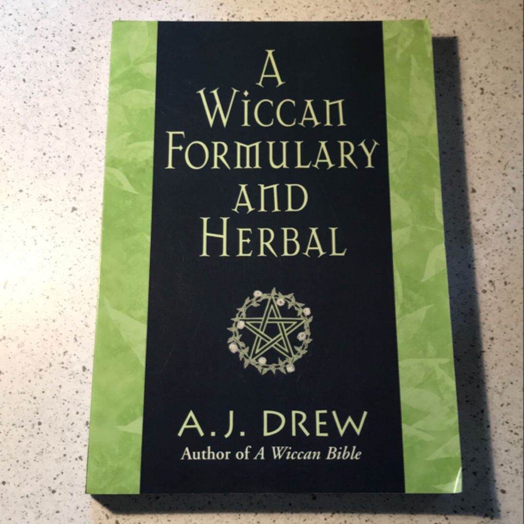 A Wiccan Formulary and Herbal