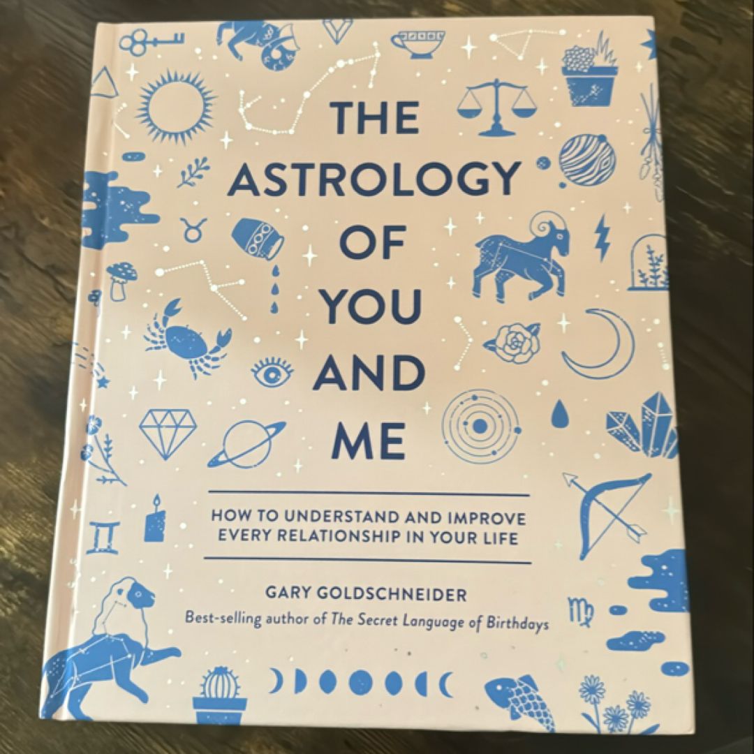 The Astrology of You and Me