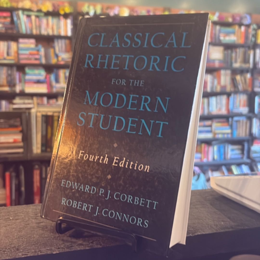 Classical Rhetoric for the Modern Student