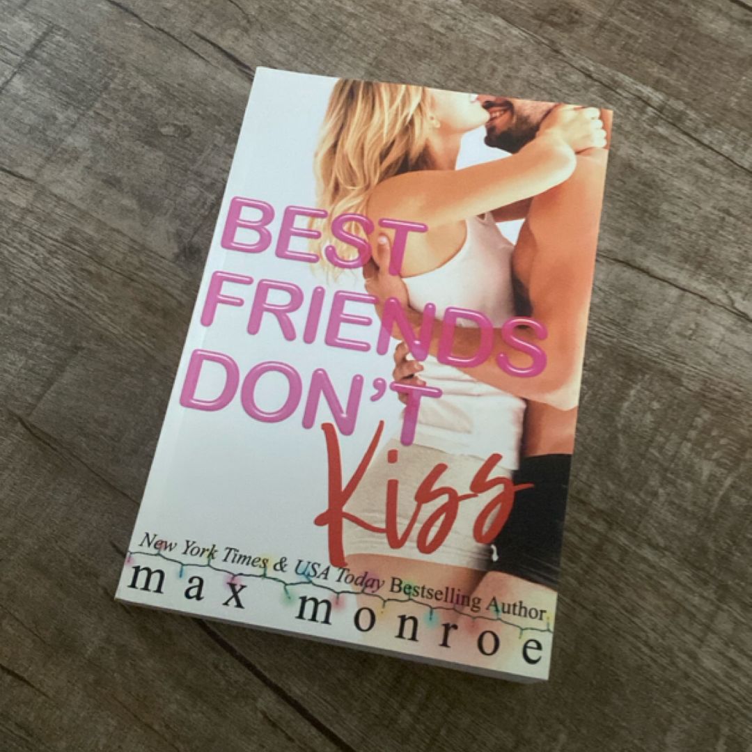 Best Friends Don't Kiss