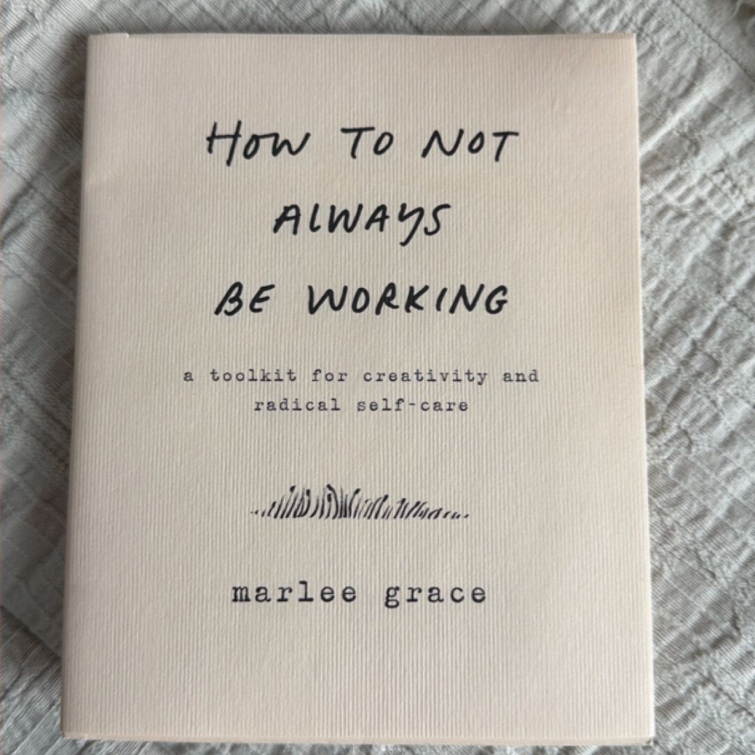 How to Not Always Be Working