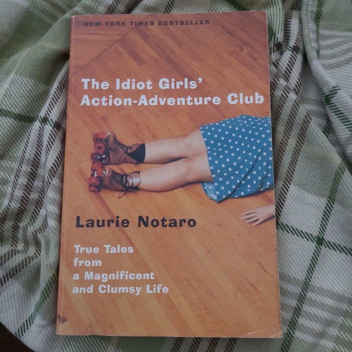 The Idiot Girls' ActionAdventure Club by Laurie Notaro