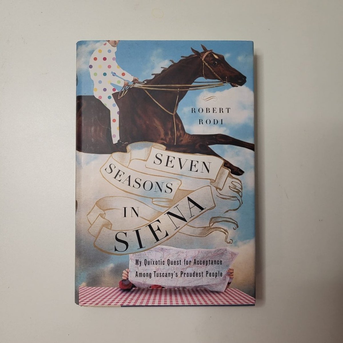 Seven Seasons in Siena by Robert Rodi