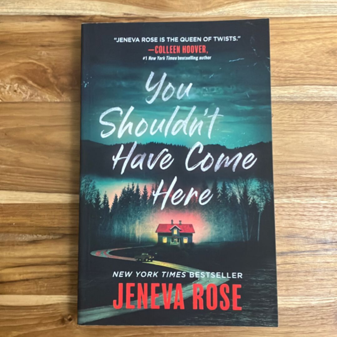 You Shouldn't Have Come Here