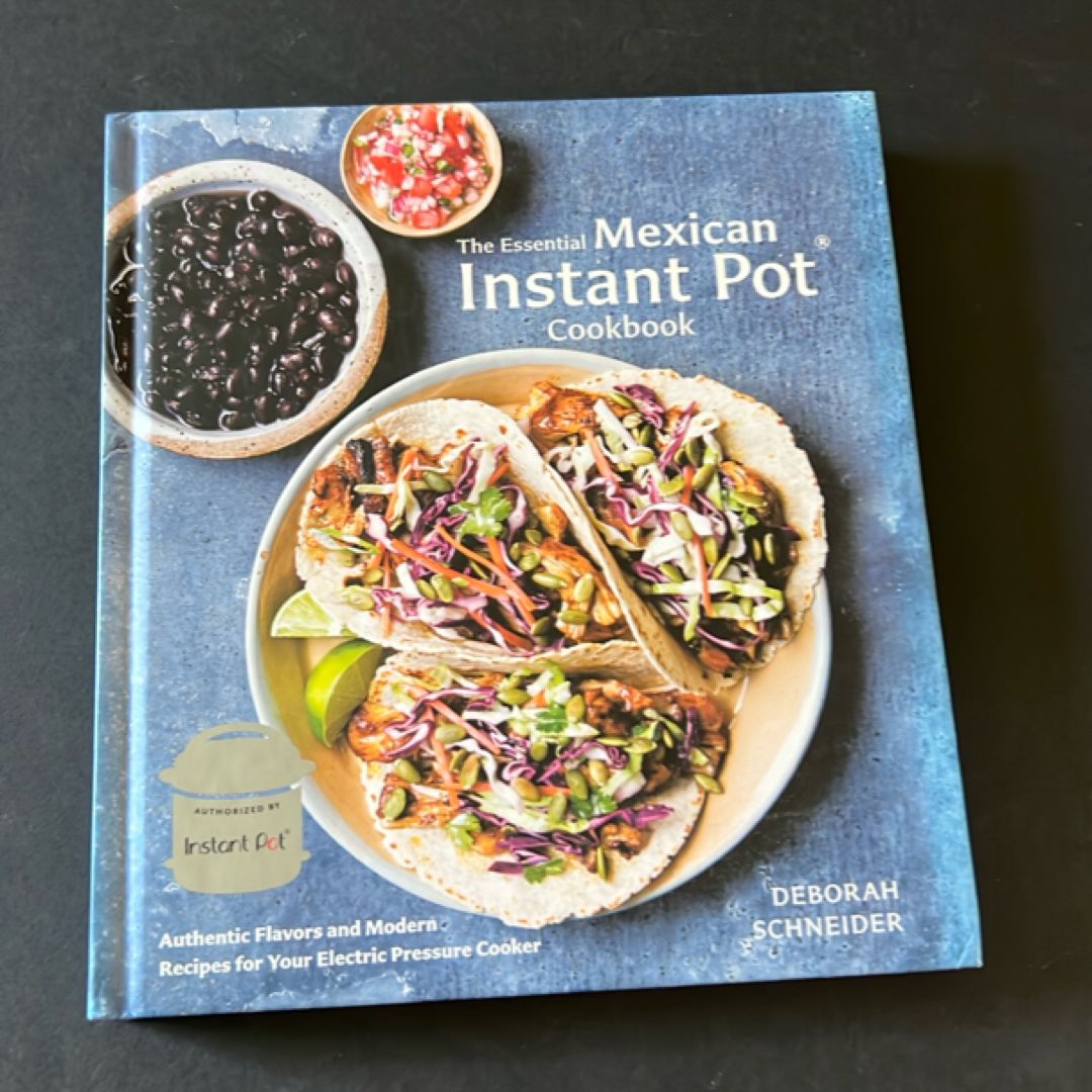 The Essential Mexican Instant Pot Cookbook