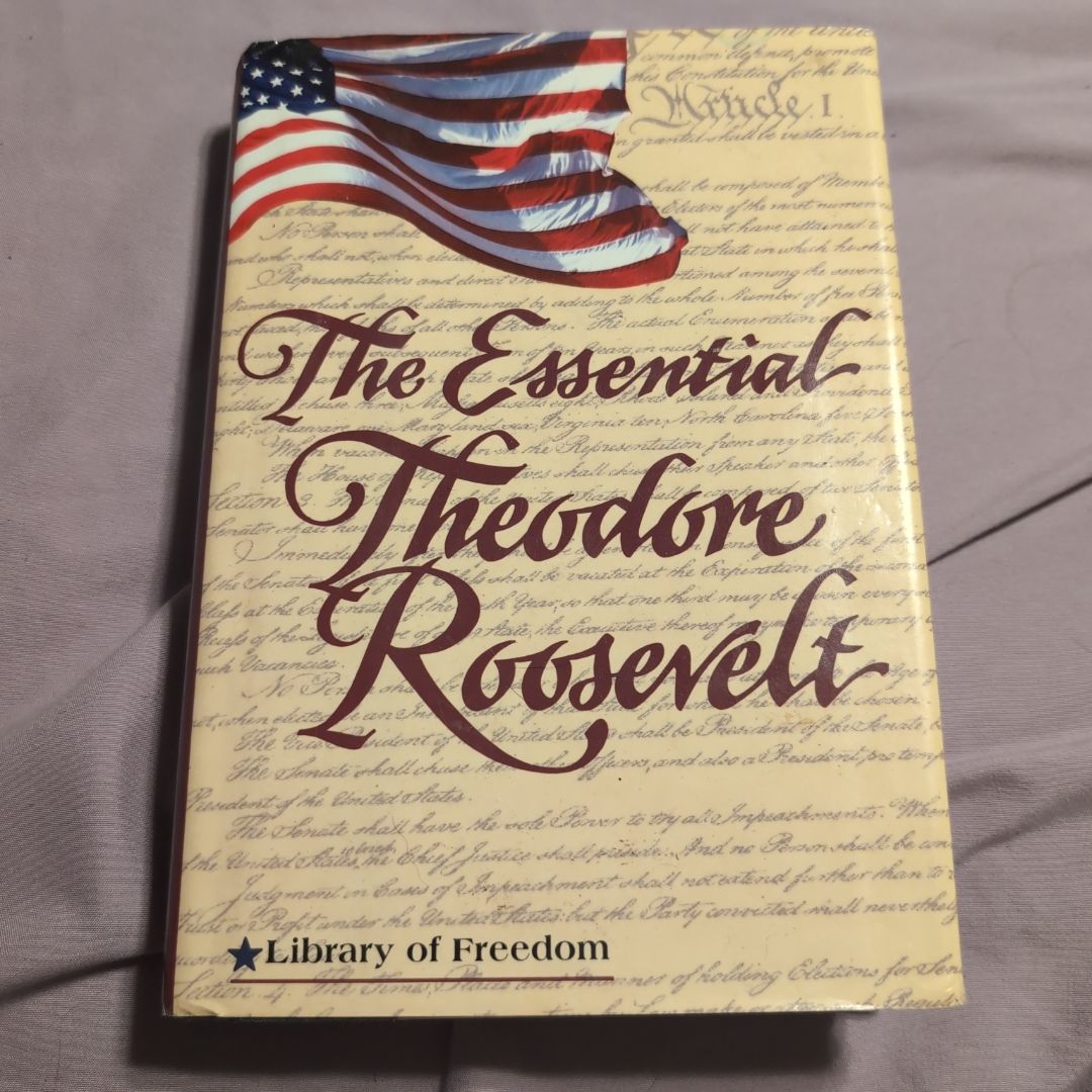 Essential Theodore Roosevelt