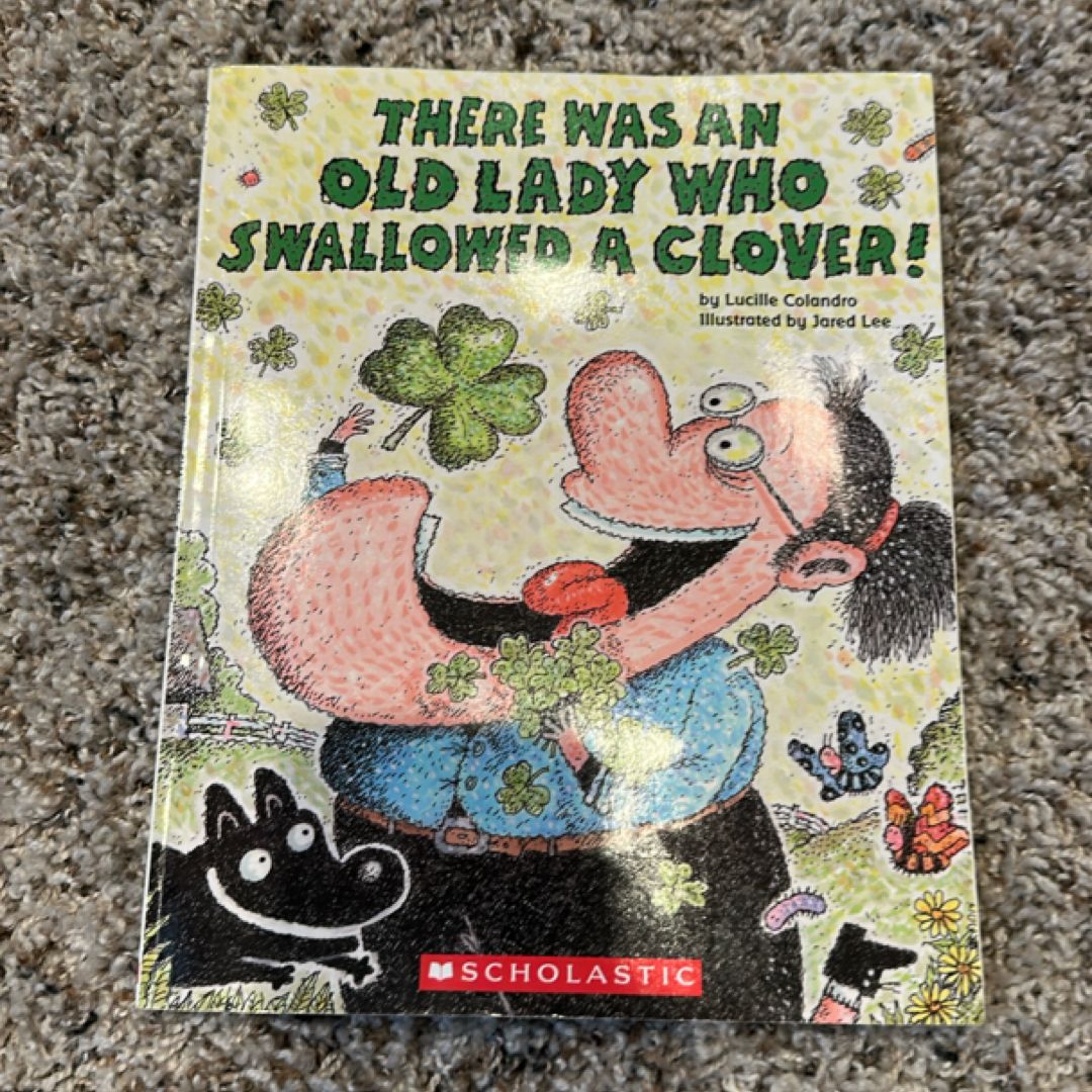 There Was an Old Lady Who Swallowed a Clover