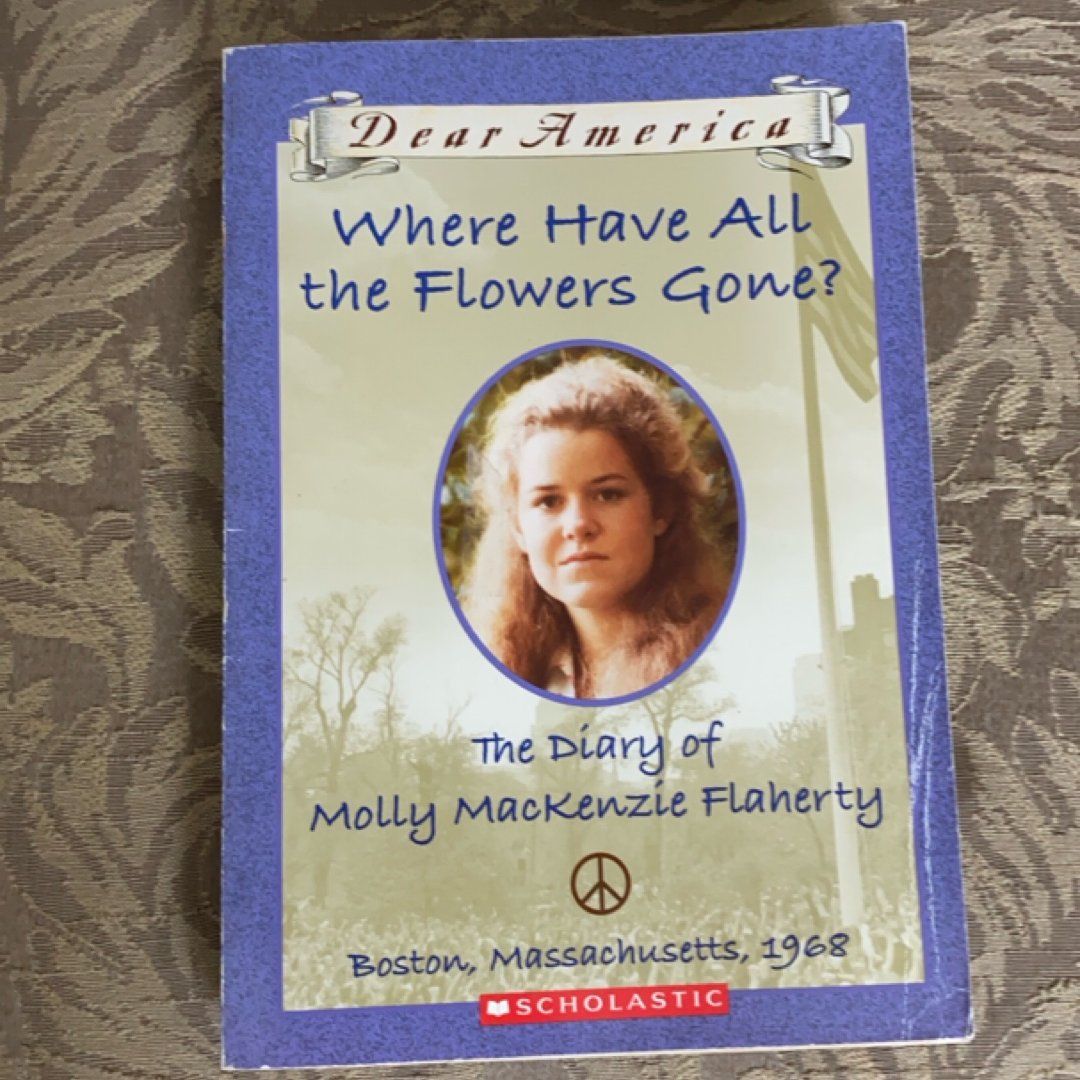 Where Have All the Flowers Gone? The Diary of Molly Mackenzie Flaherty