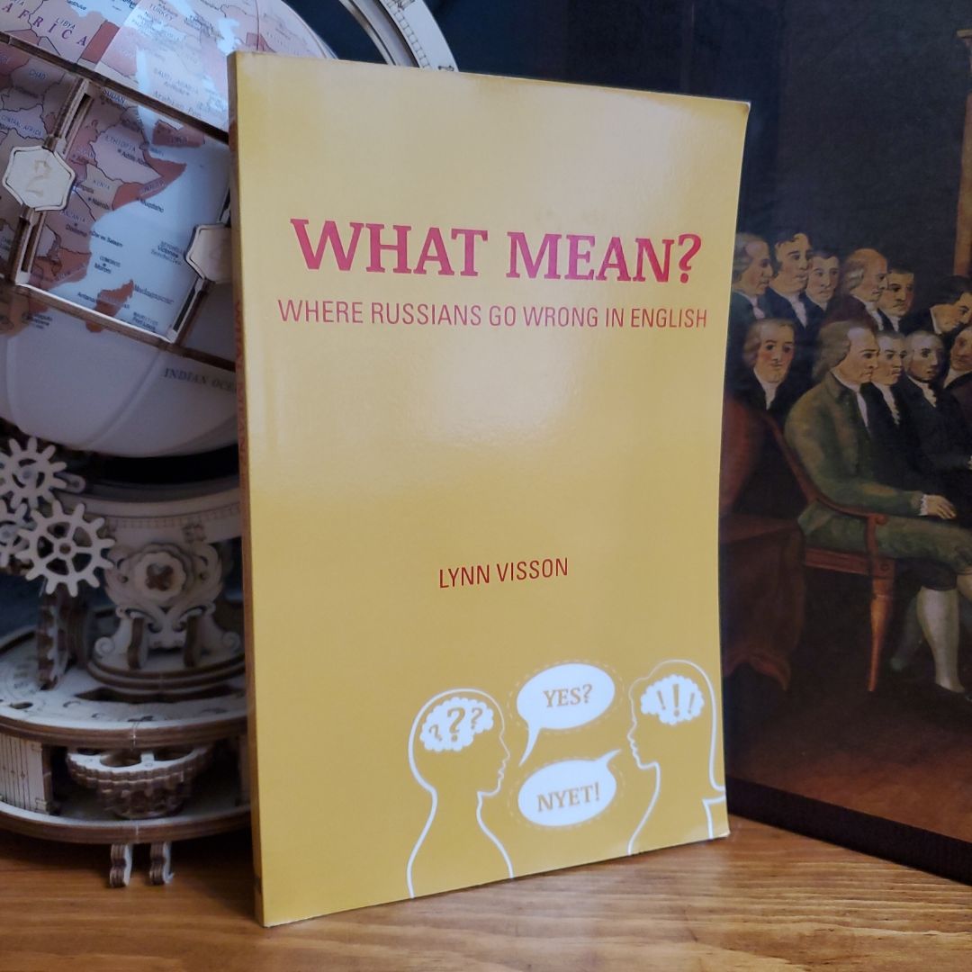 What Mean?: Where Russians Go Wrong in English