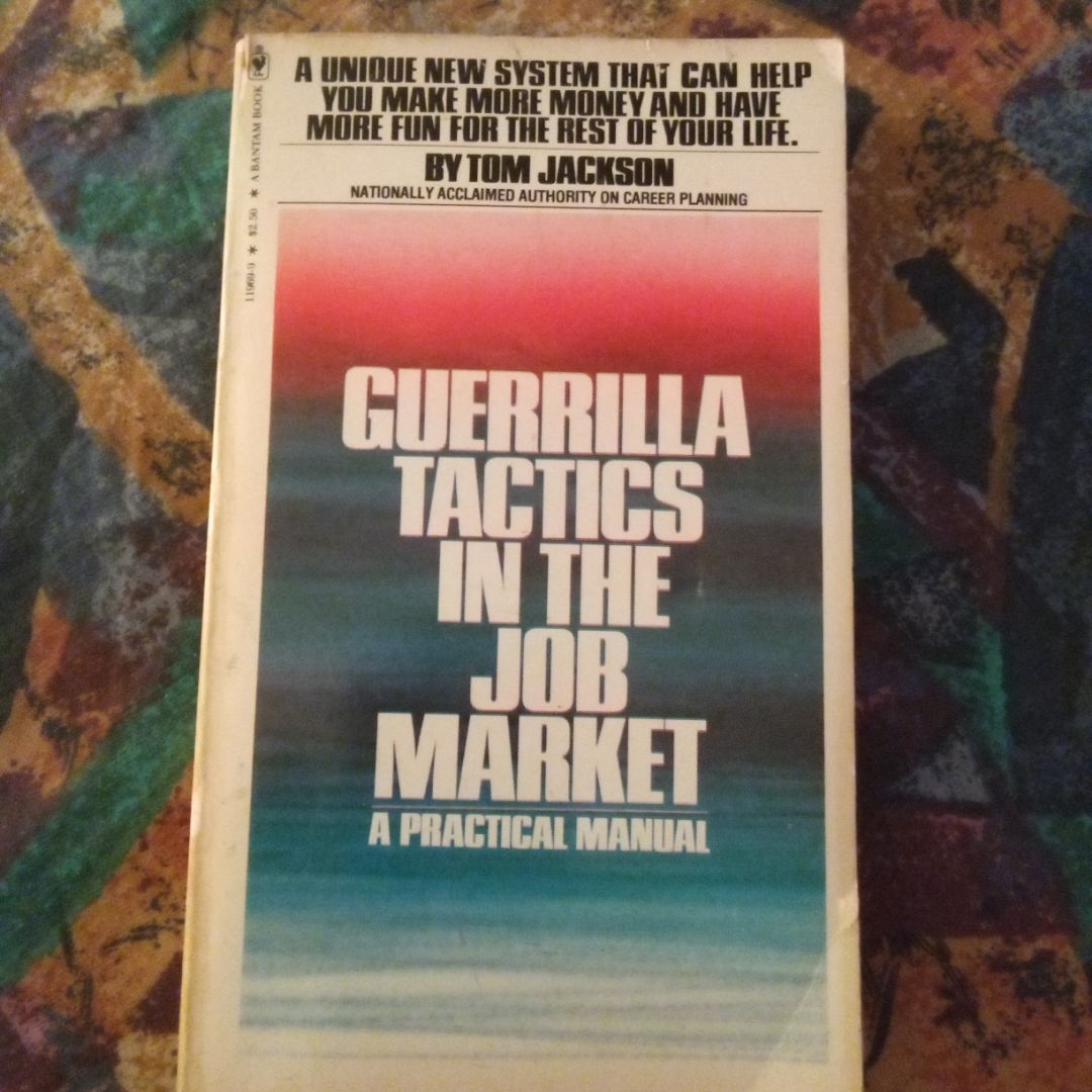 Guerrilla Tactics in the Job Market