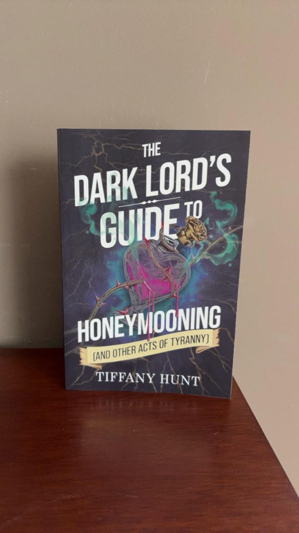 The Dark Lord's Guide to Honeymooning (and Other Acts of Tyranny)