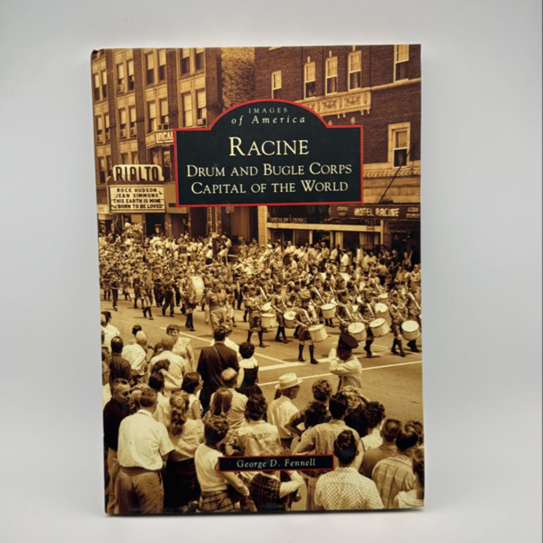 Racine : Drum and Bugle Corps Capital of the World