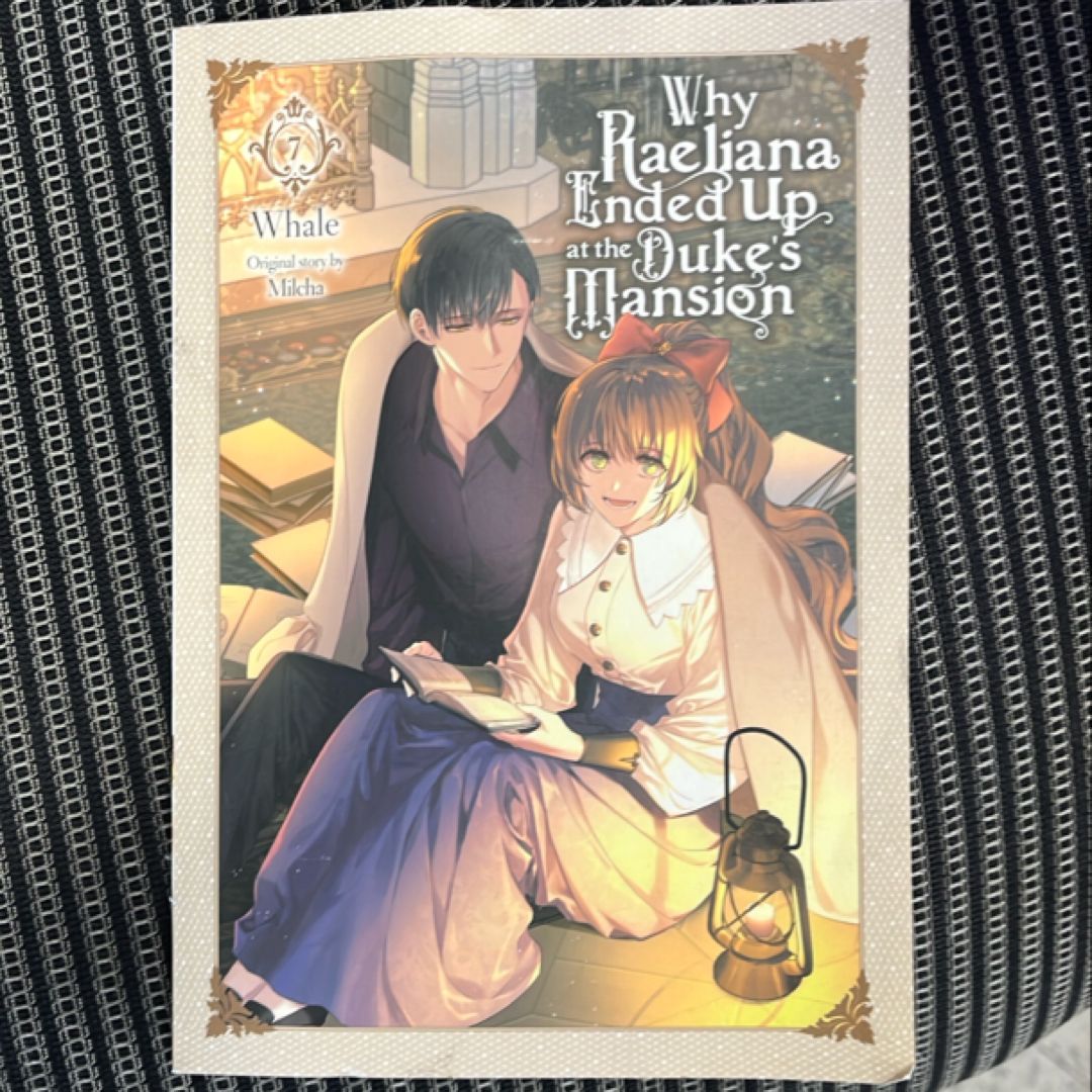 Why Raeliana Ended up at the Duke's Mansion, Vol. 7