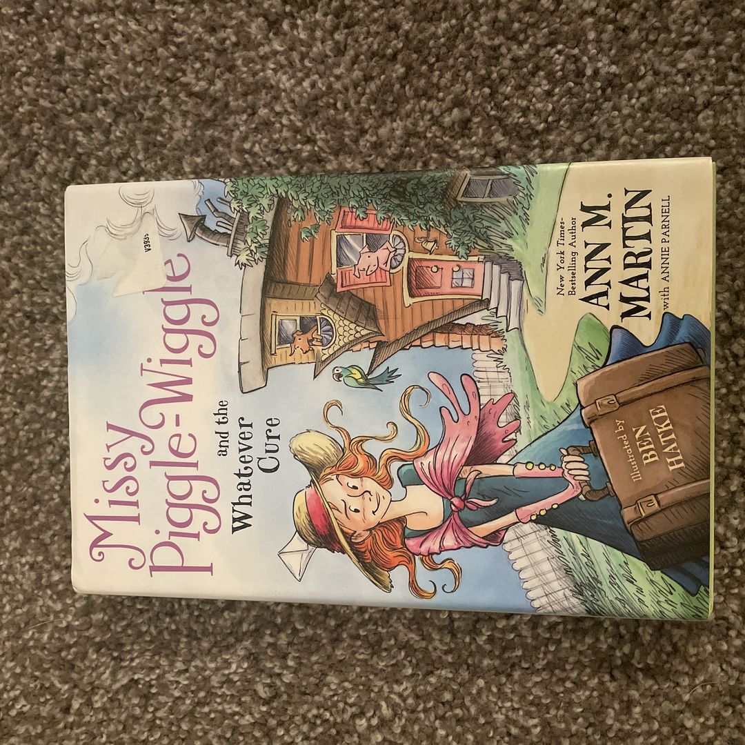 Missy Piggle-Wiggle and the Whatever Cure