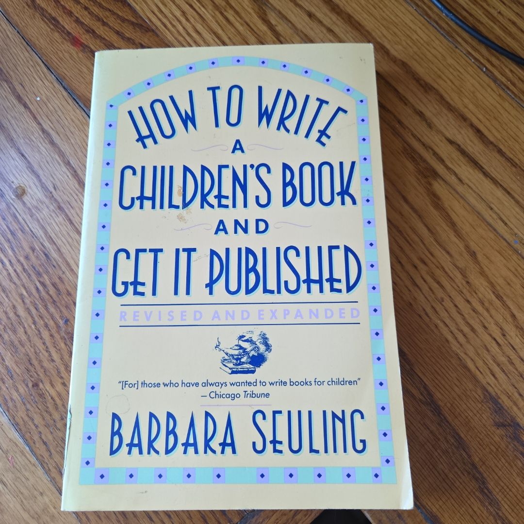 How to Write a Children's Book and Get It Published by Barbara Seuling