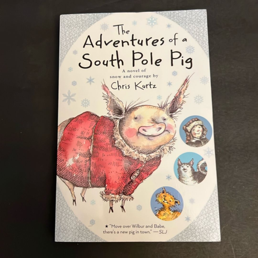 The Adventures of a South Pole Pig