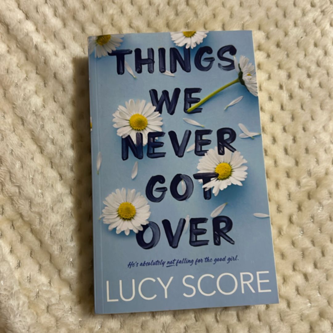 Things We Never Got Over