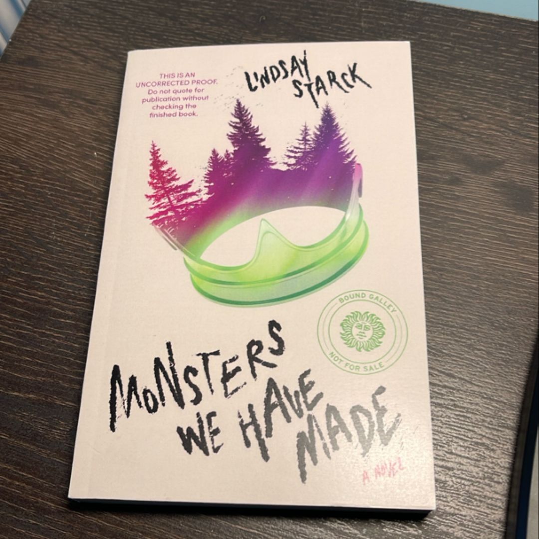 Monsters We Have Made