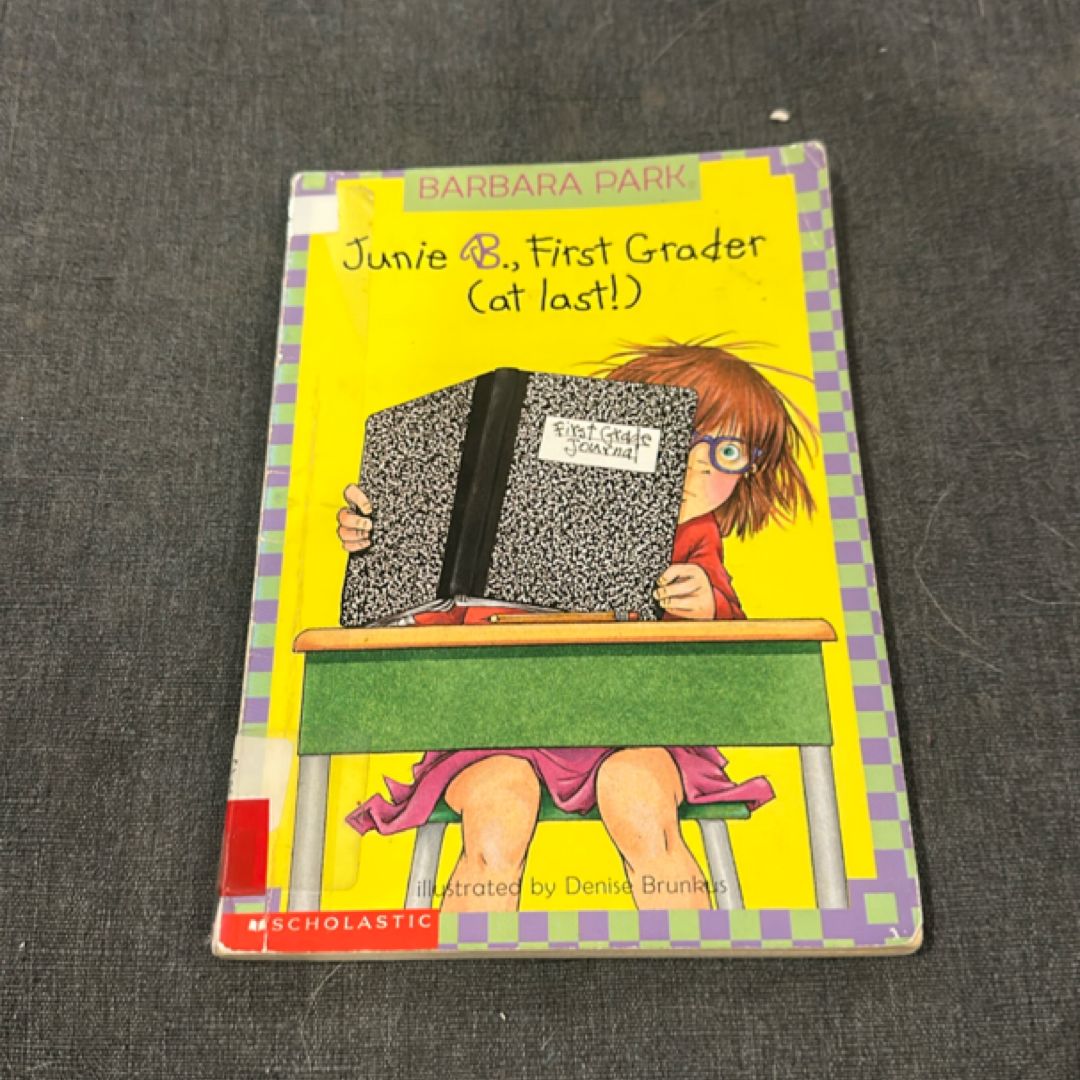 Junie B., First Grader (At Last!)
