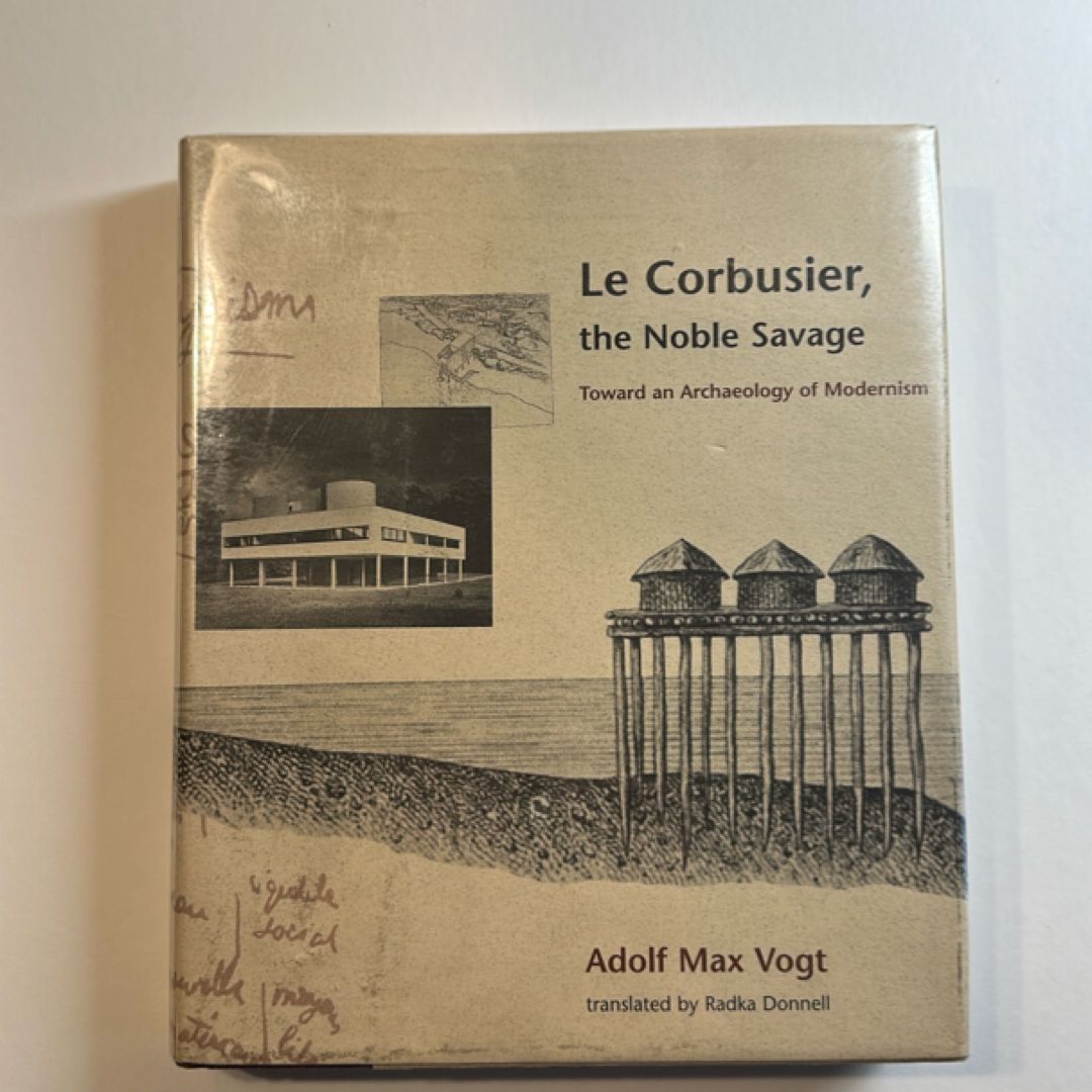 Le Corbusier, the Noble Savage