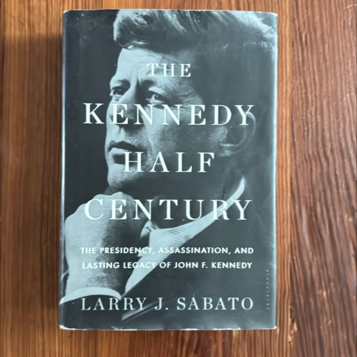 The Kennedy Half-Century by Larry J. Sabato, Hardcover | Pangobooks