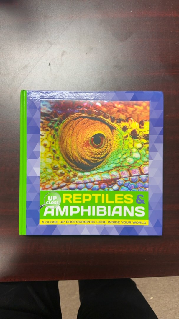 Reptiles & Amphibians A Close-up Photographic Look Inside Your World