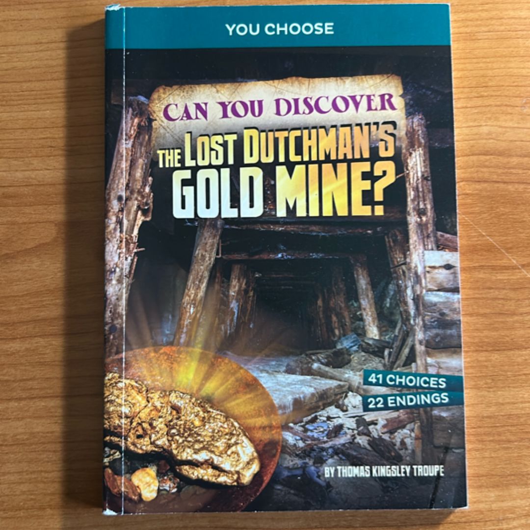 Can You Discover the Lost Dutchman's Gold Mine?